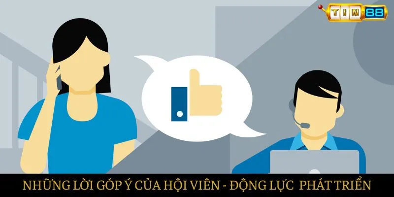 tin88-hoi-vien-gop-y Những lời góp ý từ hội viên giúp Nhà cái ngày càng phát triển