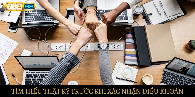 tin88-dieu-khoan Hãy lưu ý xem xét thật kỹ càng trước khi xác nhận điều khoản